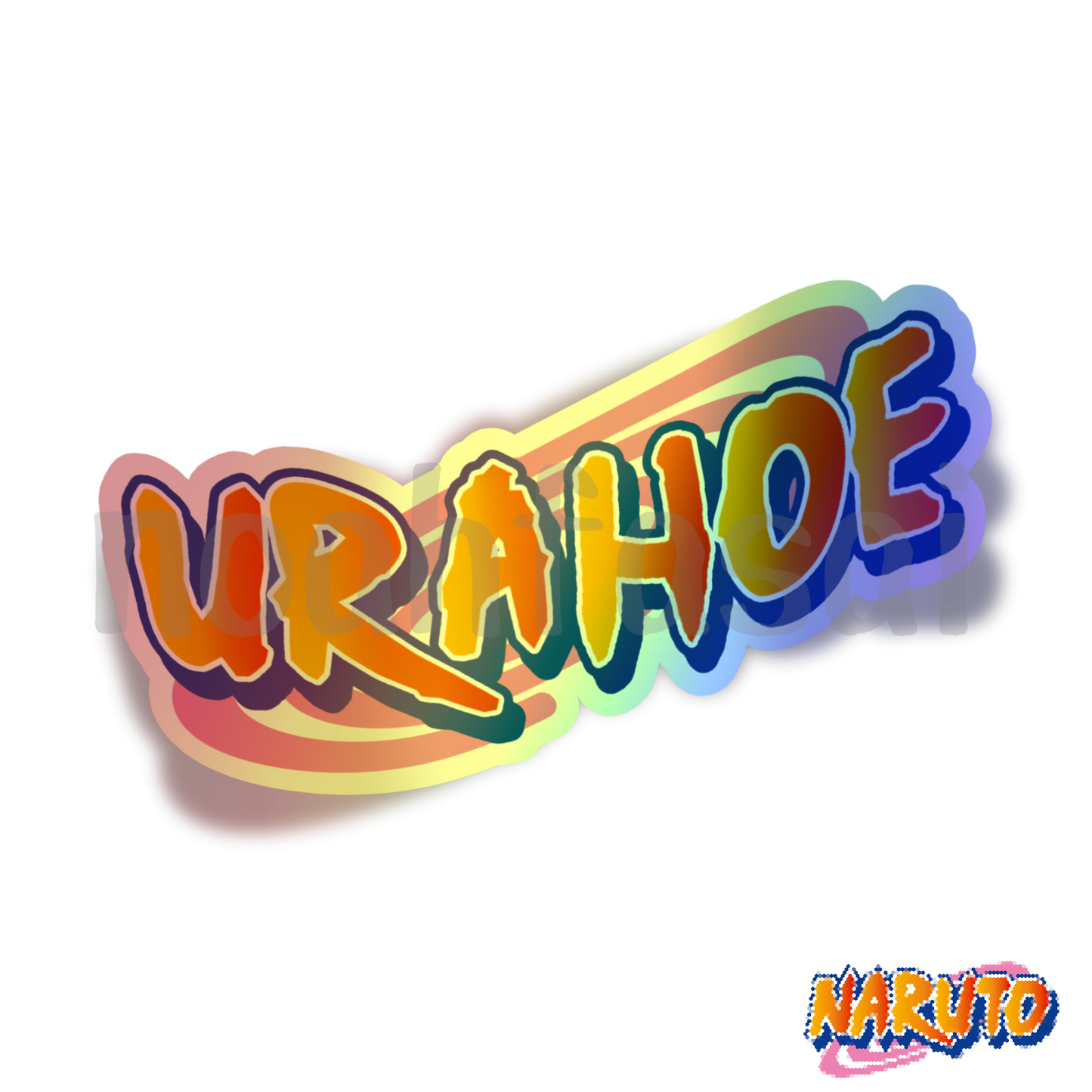 Ur A Hoe Holographic Vinyl Decal